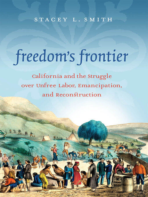 Title details for Freedom's Frontier by Stacey L. Smith - Available